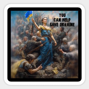 You can help save Ukraine Sticker